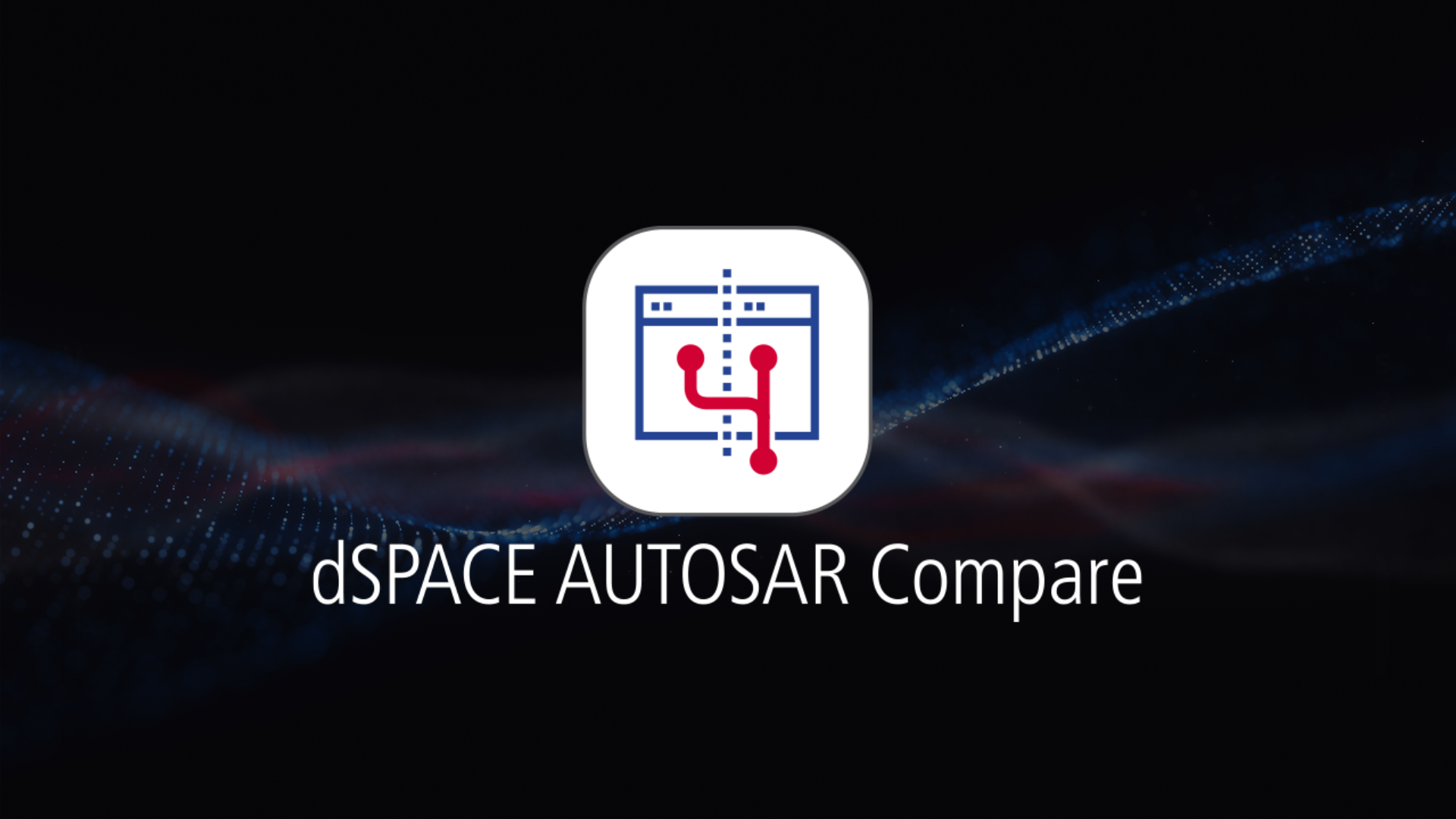 dSPACE – dSPACE AUTOSAR Compare - dSPACE